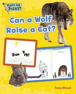 Can a Wolf Raise a Cat? de Capstone Classroom