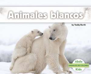 Animales Blancos de Teddy Borth