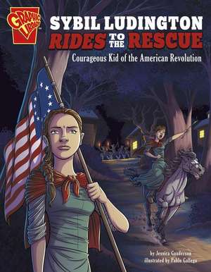 Sybil Ludington Rides to the Rescue de Jessica Gunderson