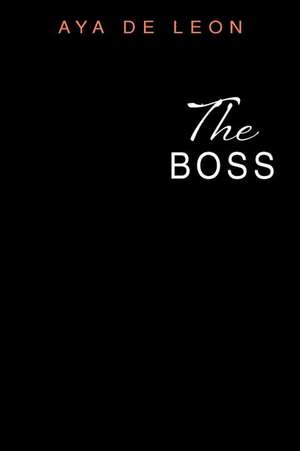 The Boss de Aya de Leon