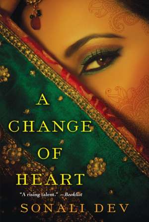 A Change of Heart de Sonali Dev