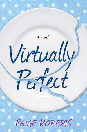 Virtually Perfect de Paige Roberts