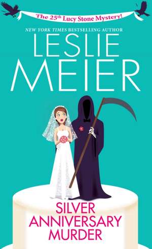 Silver Anniversary Murder de Leslie Meier