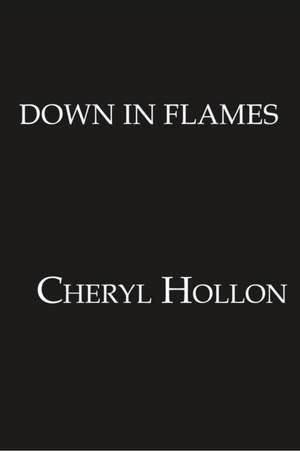 Down in Flames de Cheryl Hollon