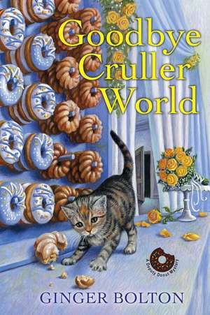 Goodbye Cruller World de Ginger Bolton