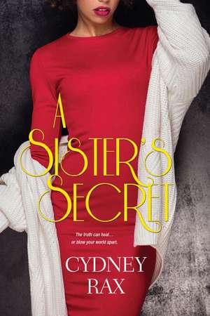 A Sister's Secret de Cydney Rax