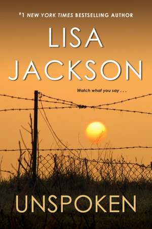 Unspoken de Lisa Jackson