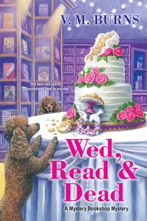 Wed, Read & Dead de V M Burns