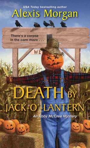 Death by Jack-O'-Lantern de Alexis Morgan