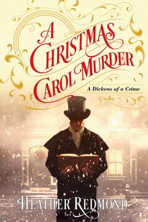 A Christmas Carol Murder de Heather Redmond