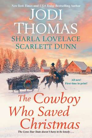 The Cowboy Who Saved Christmas de Jodi Thomas