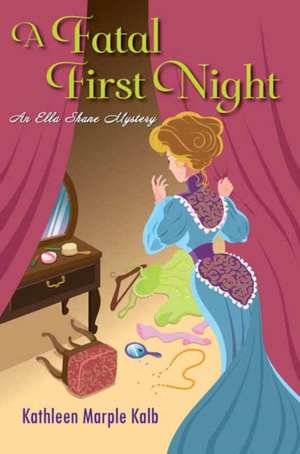 A Fatal First Night de Kathleen Marple Kalb