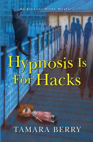 Hypnosis Is for Hacks de Tamara Berry