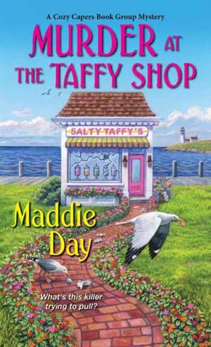 Murder at the Taffy Shop de Maddie Day