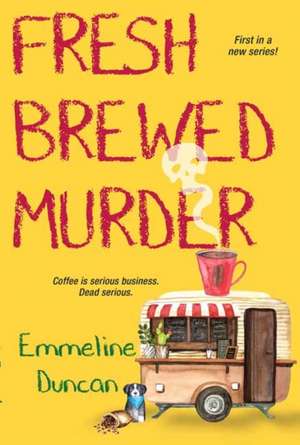 Fresh Brewed Murder de Emmeline Duncan