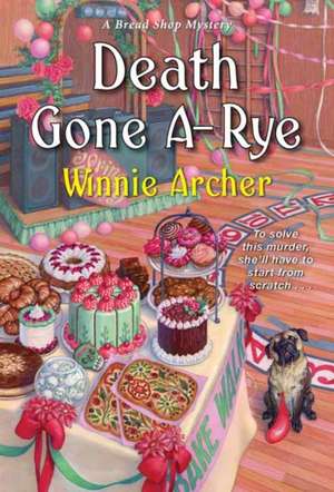 Death Gone A-Rye de Winnie Archer