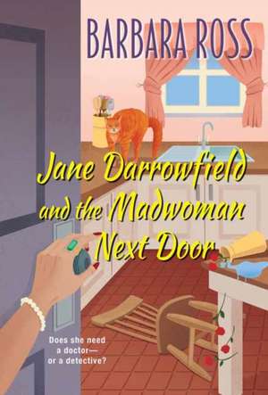 Jane Darrowfield and the Madwoman Next Door de Barbara Ross