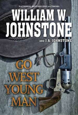 Go West, Young Man de William W. Johnstone