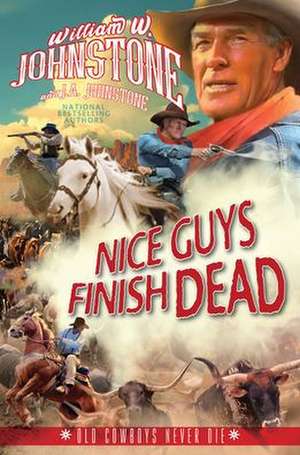 Nice Guys Finish Dead de William W. Johnstone