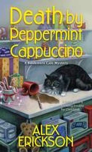 Death by Peppermint Cappuccino de Alex Erickson