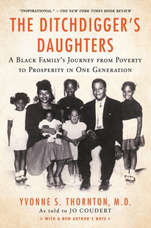 The Ditchdigger's Daughters: A Black Family's Astonishing Success Story de Yvonne S. Thornton