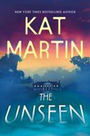 The Unseen de Kat Martin