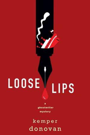 Loose Lips de Kemper Donovan