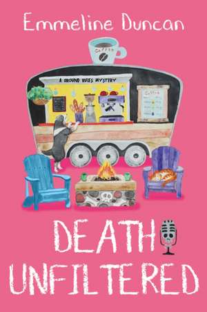 Death Unfiltered de Emmeline Duncan