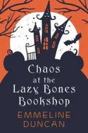 Chaos at the Lazy Bones Bookshop de Emmeline Duncan