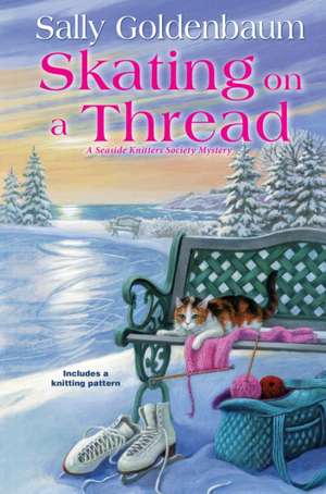 Skating on a Thread de Sally Goldenbaum