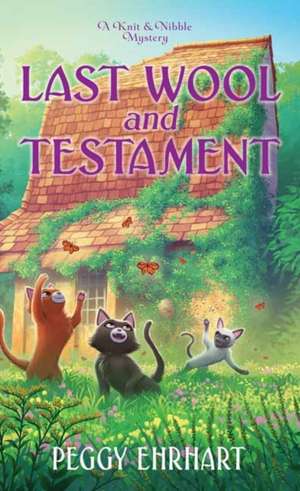 Last Wool and Testament de Peggy Ehrhart