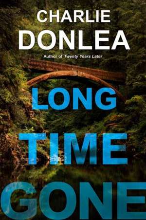 Long Time Gone de Charlie Donlea