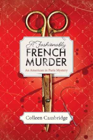 A Fashionably French Murder de Colleen Cambridge