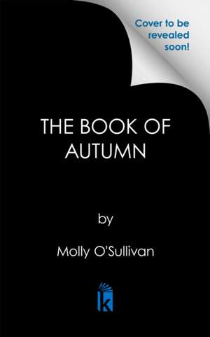 The Book of Autumn de Molly O'Sullivan