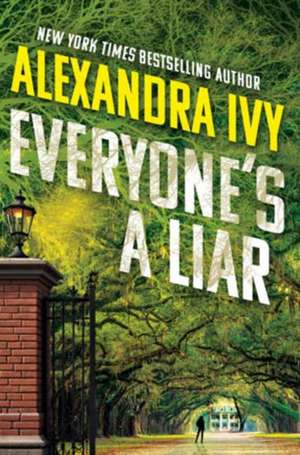 Everyone's a Liar de Alexandra Ivy
