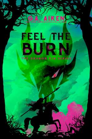 Feel the Burn de G. A. Aiken