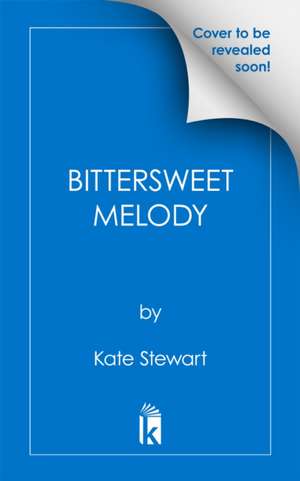 Bittersweet Melody de Kate Stewart