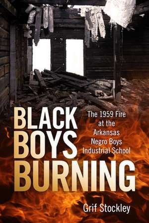 Black Boys Burning de Grif Stockley