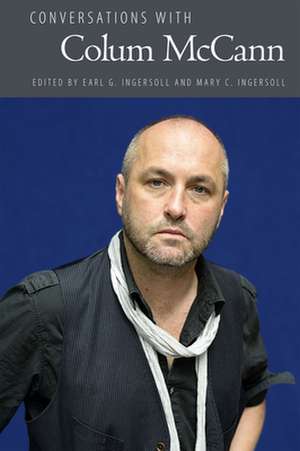 Conversations with Colum McCann de Earl G. Ingersoll