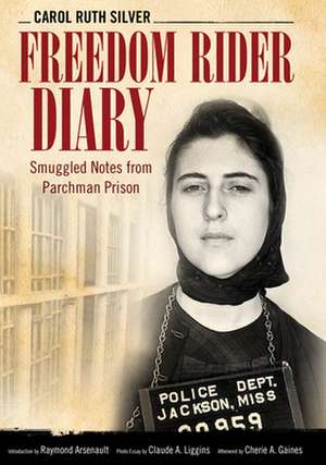 Freedom Rider Diary de Carol Ruth Silver