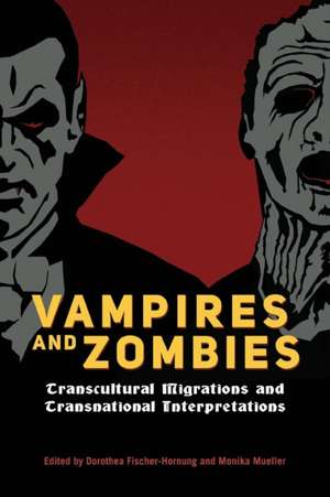 Vampires and Zombies de Dorothea Fischer-Hornung