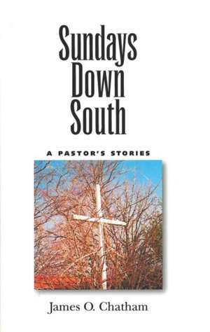 Sundays Down South de James O Chatham