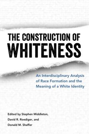 The Construction of Whiteness de Stephen Middleton