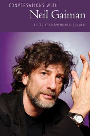 Conversations with Neil Gaiman de Joseph Michael Sommers