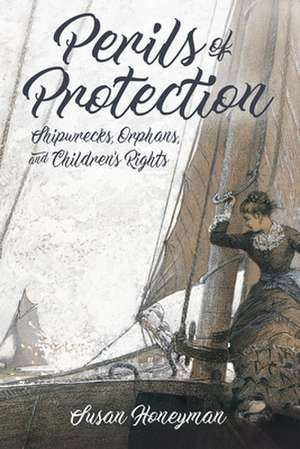 Perils of Protection de Susan Honeyman