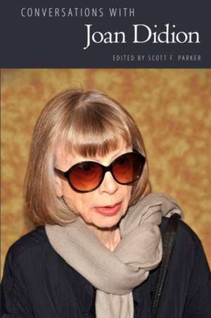 Conversations with Joan Didion de Scott F Parker