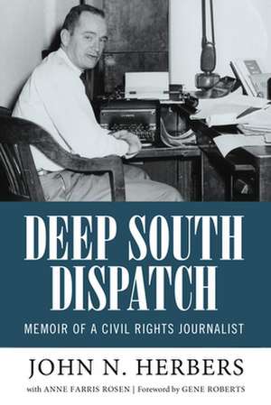 Deep South Dispatch de John N Herbers