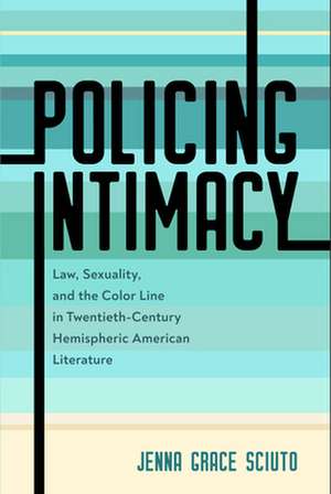 Policing Intimacy de Jenna Grace Sciuto