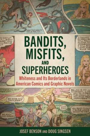 Bandits, Misfits, and Superheroes de Josef Benson