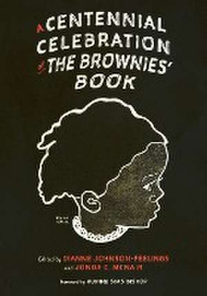 Centennial Celebration of the Brownies' Book de Dianne Johnson-Feelings